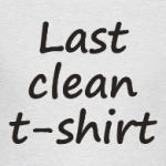 Last clean t-shirt