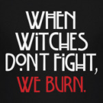  When witches don't fight