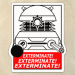 Exterminate!