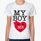 Классическая женская футболка My Boy Love Me!