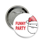 Значок 58 мм Funny party