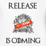 Release is coming