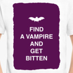 Find a vampire and get bitten