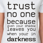Trust no one
