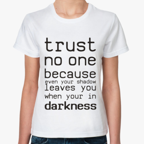 Классическая футболка с принтом Trust no one