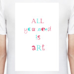 all you meed is art