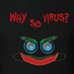 Why So Virus?