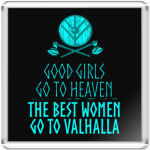 The best women go to Valhalla