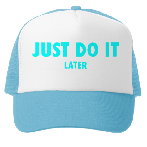 Кепка-тракер с принтом Just do it... later