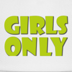 GIRLS ONLY!