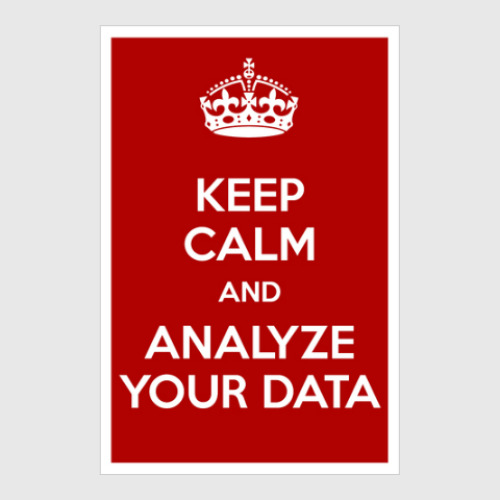 Постер с принтом keep calm and analyze your data
