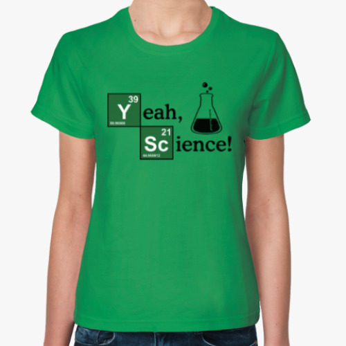 Женская футболка с принтом Yeah, Science!