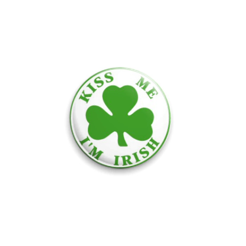 Значок 25мм с принтом  'Kiss me - I'm Irish'