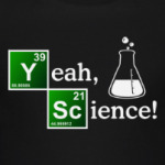 Yeah, Science!