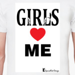 Girls Love Me!