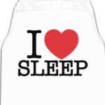  I LOVE SLEEP
