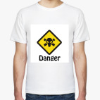 Danger