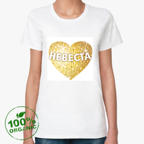 Женская футболка из органик-хлопка с принтом  Невеста
