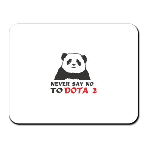 Коврик для мыши с принтом Never say no to dota 2