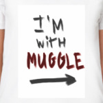 I'm with muggle