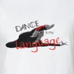 Dance is my language