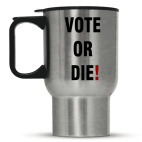 VOTE OR DIE!