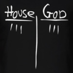 House vs God
