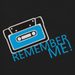 REMEMBER ME!