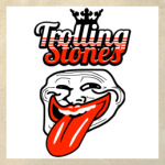  Trolling Stones