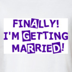 Finally! I'm getting married!