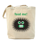 Feed me!