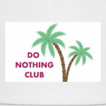 DO NOTHING CLUB
