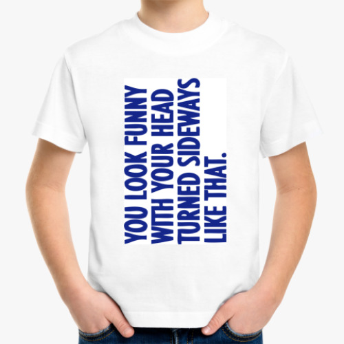 Детская футболка с принтом You look funn