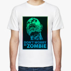 Don't worry be zombie