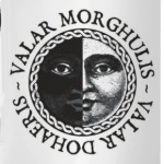 valar morghulis