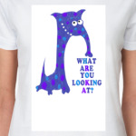 what are you looking at?