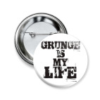 Значок 50 мм Grunge is my life