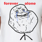 Forever Alone