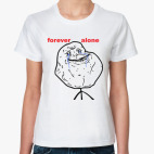Forever Alone