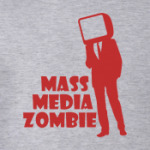 MASS MEDIA ZOMBIE