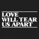 love will tear us apart