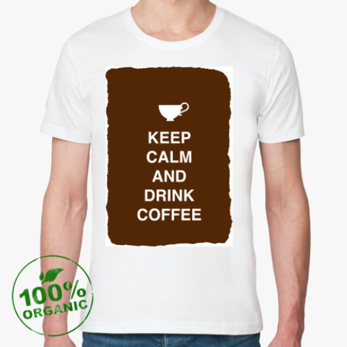 Футболка из органик-хлопка с принтом Keep calm and drink coffee