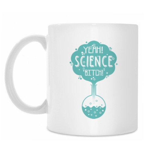 Кружка с принтом Yeah ! Science , b...tch !
