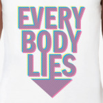 Everybody Lies
