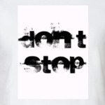 Don't stop