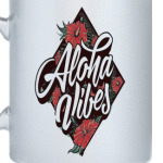 aloha vibes