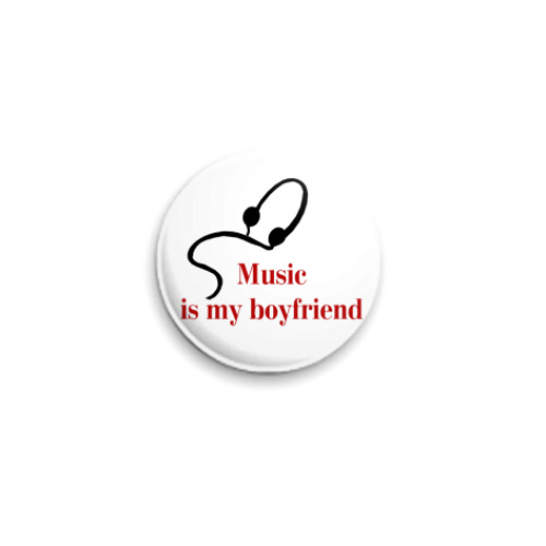 Значок 25мм с принтом Музыка- мой парень