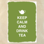Keep calm and drink tea