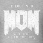 I Love You MOM! в стиле DOOM