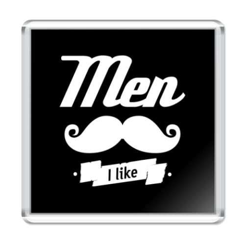 Магнит с принтом Men I like